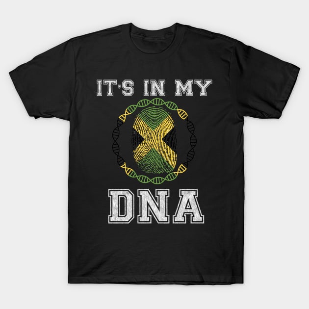 Jamaica  It's In My DNA - Gift for Jamaican From Jamaica T-Shirt by Country Flags